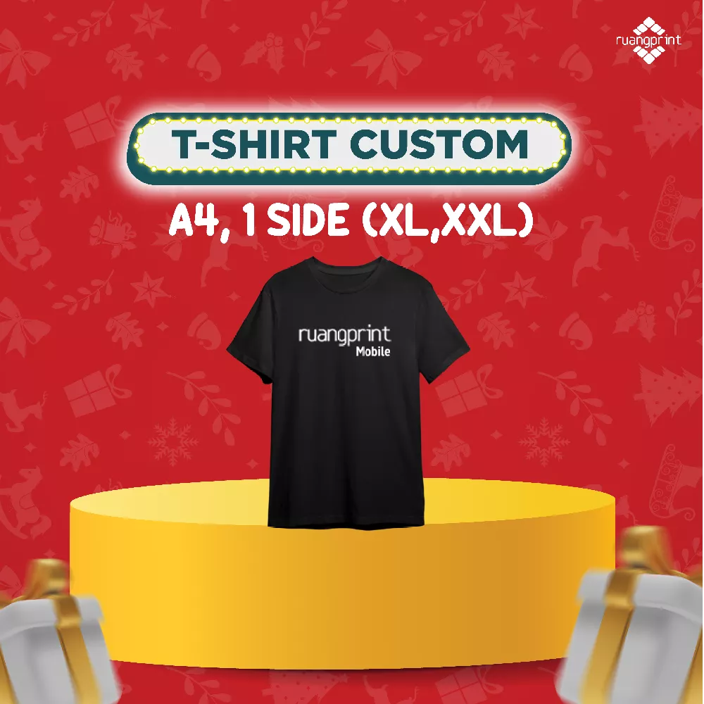 Custom T-Shirt 1 Side ( XL, XXL ) A4